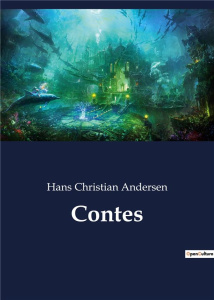 Contes - Andersen Hans Christian