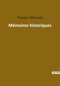 Memoires historiques - Mérimée Prosper