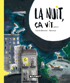 La nuit, ça vit... - Benoist Cécile