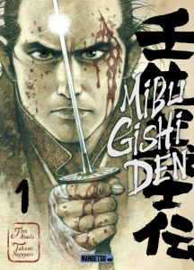 Mibu Gishi Den Tome 1 - Asada Jirô ; Nagayasu Takumi ; Stocker Kevin