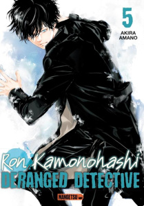 Ron Kamonohashi: Deranged Detective Tome 5 - Amano Akira ; Fournier Alexandre ; Bénézet-Toulze