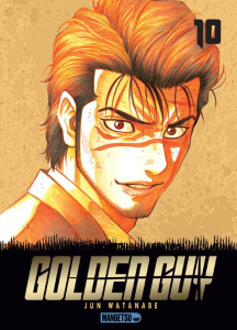 Golden Guy Tome 10 - Watanabe Jun ; Marcantognini Vincent
