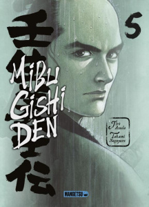 Mibu Gishi Den Tome 5 - Nagayasu Takumi ; Asada Jirô ; Goy Alexandre ; Bou