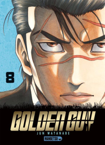 Golden Guy Tome 8 - Watanabe Jun ; Marcantognini Vincent