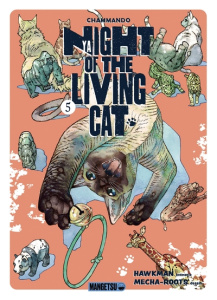 Nyaight of the Living Cat Tome 5 - Hawkman ; Mecha-roots