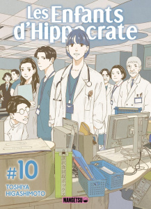Les enfants d'Hippocrate Tome 10 - Higashimoto Toshiya ; Slocombe Miyako ; Pecqueur E