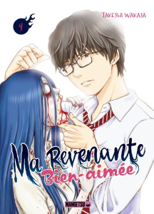 Ma revenante bien-aimée Tome 4 - Wakasa Takeshi ; Fournier Alexandre