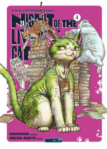Nyaight of the Living Cat Tome 4 : D-Rex, l'effroyable chat - Hawkman ; Mecha-roots