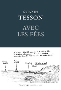 Avec les fées - Tesson Sylvain