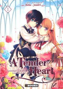 A Tender Heart - Comment je suis devenue la servante du Duc Tome 1 - Aloha ; Jooahri