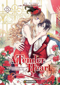 A Tender Heart - Comment je suis devenue la servante du Duc Tome 5 - Aloha ; Jooahri