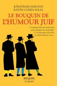 Le Bouquin de l'humour juif - Hayoun Jonathan ; Cohen Solal Judith