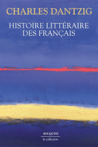 Histoire littéraire des Français - Dantzig Charles