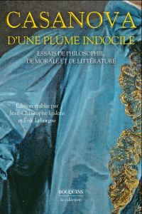 D'une plume indocile. Essais de philosophie, de morale et de littérature - Casanova Giacomo ; Igalens Jean-Christophe ; Lebor