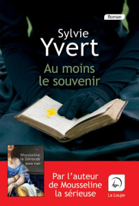 Au moins le souvenir [EDITION EN GROS CARACTERES - Yvert Sylvie