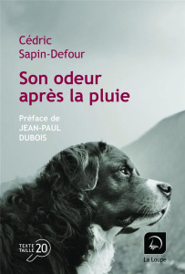 Son odeur après la pluie [EDITION EN GROS CARACTERES - Sapin-Defour Cédric ; Dubois Jean-Paul