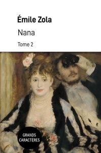 Nana. Tome 2 - Grands caractères - Zola Emile