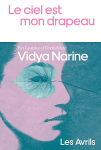 Le ciel est mon drapeau - Narine Vidya