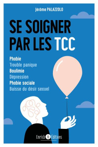 Se soigner par les TCC - Palazzolo Jérôme