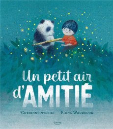 Un petit air d'amitié - Averiss Corinne ; Woodcock Fiona