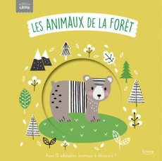 Les animaux de la forêt - Elliot Rachel ; Kendall Wendy