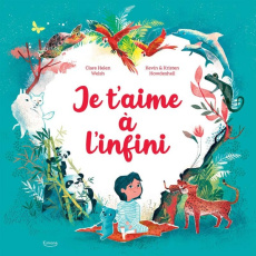 Je t'aime à l'infini - Welsh Clare Helen ; Howdeshell Kevin ; Howdeshell