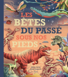 Les bêtes du passé sous nos pieds - Carter James ; Kosareva Alisa