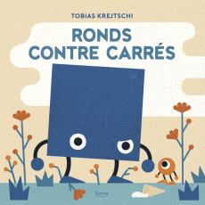 Ronds contre Carrés - Krejtschi Tobias ; Coutsoloucas Claire ; Tivolle L