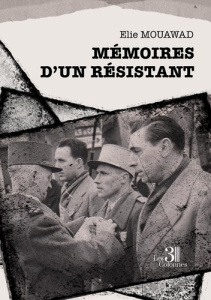 Mémoires d'un Résistant - Mouawad Elie