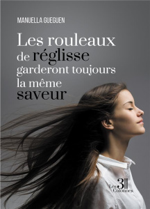 Les rouleaux de réglisse garderont toujours la même saveur - Gueguen Manuella