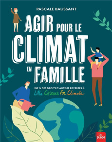 Agir pour le climat en famille - Baussant Pascale