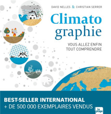 Climatographie. Vous allez enfin tout comprendre - Nelles David ; Serrer Christian ; Schwegler Lisa ;