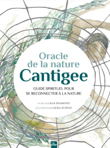 Oracle de la nature Cantigee. Avec 52 cartes d'oracle à découper - Diamond Rae ; Zuspan Laura ; Carreno Valérie