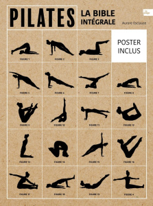 Pilates. La bible intégrale - Esclauze Aurore ; Labrousse Léa ; Laurent-Marotte