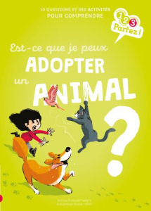 Est-ce que je peux adopter un animal ? - Weynants Emilie ; Trève Nicolas