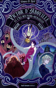 Victor d'Aboville et l'île des Passe-murailles Tome 2 : Samsara express - Roy Edmond P. ; Brard Tristan