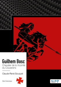 Guilhem Bosc. Chevalier de la Vicomté du Couserans - Souquet Claude-René