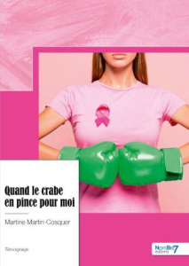 Quand le crabe en pince pour moi - Martin-Cosquer Martine