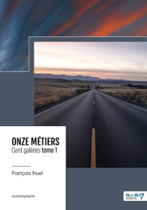 Onze métiers – Cent Galères Tome 1 - Ihuel François