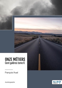 Onze métiers – Cent Galères Tome 6 - Ihuel François