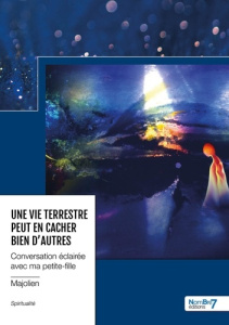 Une vie terrestre peut en cacher bien d'autres - MAJOLIEN