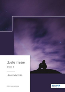 Quelle misère ! Tome 1 - Macadre Liliane