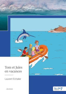 Tom et Jules en vacances - Echalier Laurent