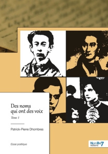 Des noms qui ont des voix. Tome 1 - Dhombres Patrick-Pierre