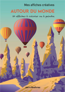 MES AFFICHES CREATIVES - AUTOUR DU MONDE - COLLECTIF