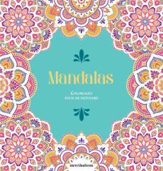 Mandalas. Coloriages pour me détendre - COLLECTIF MLL
