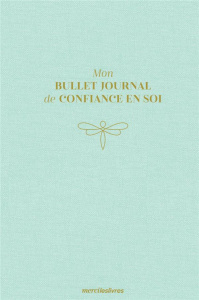 Mon bullet journal de confiance en soi - COLLECTIF/DERRADJI
