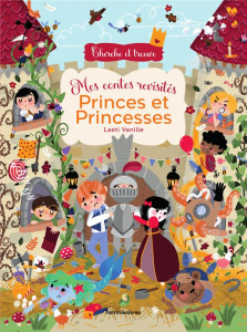 Princes et princesses. Mes contes revisités - Vanille Laeti
