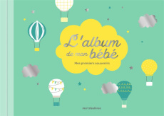 L'album de mon bébé. Mes premiers souvenirs, Edition collector - COLLECTIF