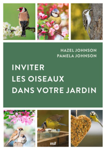 Inviter les oiseaux dans son jardin - Johnson Hazel ; Johnson Pamela